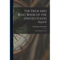The Deck and Boat Book of the United States Navy: Navy Department, 1914