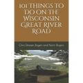 101 Things to Do on the Wisconsin Great River Road