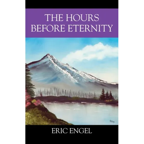The Hours Before Eternity