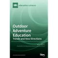 Outdoor Adventure Education: Trends and New Directions