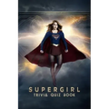 Supergirl: Trivia Quiz Book