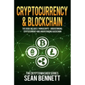 Cryptocurrency & Blockchain: 2 Manuscripts - This Book Includes Understanding Cryptocurrency & Blockchain