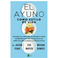El Ayuno Como Estilo de Vida