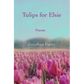 Tulips for Elsie: Poems
