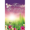 Fresh Beginnings: The Breakthrough Devotional for Emotional Healing