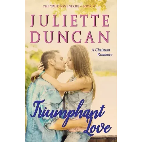 Triumphant Love: A Christian Romance