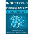 Industry 4.0 for Process Safety: Handbook