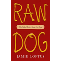 Raw Dog: The Naked Truth about Hot Dogs