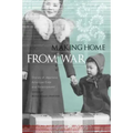 Making Home from War: Stories of Japanese American Exile and Resettlement