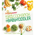 The Happy Family Organic Superfoods Cookbook for Baby & Toddler
