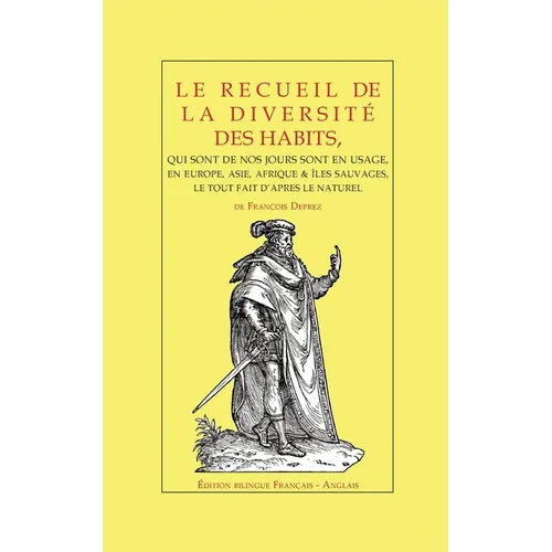 Le recueil de la diversité des habits: de François Deprez - Édition bilingue, Français - Anglais