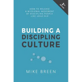 Building a Discipling Culture, 3rd Edition