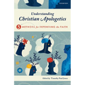 Understanding Christian Apologetics: Five Methods for Defending the Faith