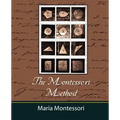 The Montessori Method - Maria Montessori