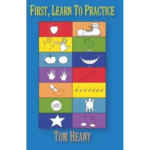 First, Learn to Practice