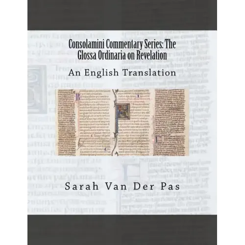 Consolamini Commentary Series: The Glossa Ordinaria on Revelation