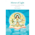 Mirror of Light: A Commentary on Yuthok's Ati Yoga, Volume One