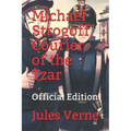 Michael Strogoff, Courier of the Tzar: (Official Edition)