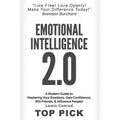 Emotional Intelligence 2.0: A Modern Guide to Master Your Emotions, Gain Confidence, Win Friends & Influence People!