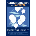 White Balloons for Sarah