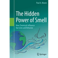 The Hidden Power of Smell: How Chemicals Influence Our Lives and Behavior