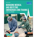 Managing Medical and Obstetric Emergencies and Trauma: A Practical Approach
