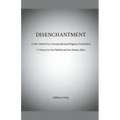 Disenchantment: A New Model for Conceptualizing Religious Symbolism