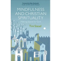 Mindfulness and Christian Spirituality: Making Space for God