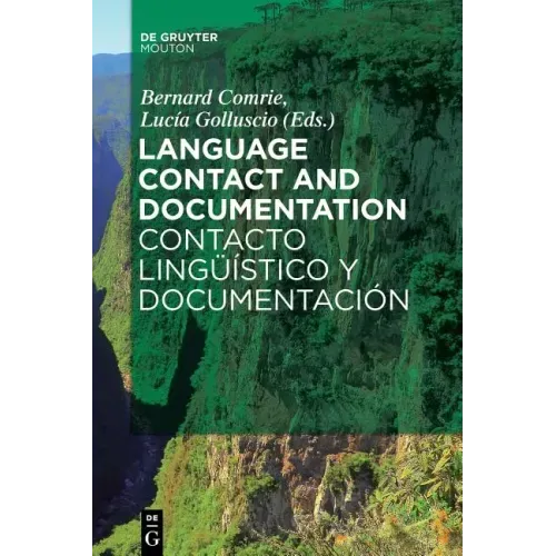 Language Contact and Documentation / Contacto Lingüístico Y Documentación