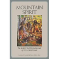 Mountain Spirit: The Sheep Eater Indians of Yellowstone