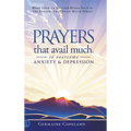 Prayers that Avail Much to Overcome Anxiety and Depression