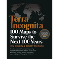 Terra Incognita: 100 Maps to Survive the Next 100 Years