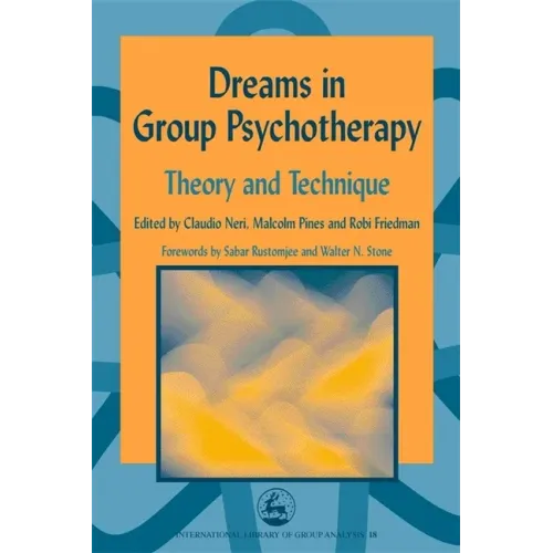 Dreams in Group Psychotherapy: Theory and Technique