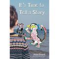 It's Time to Tell a Story