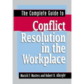The Complete Guide to Conflict Resolution in the Workplace