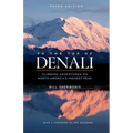 To the Top of Denali: Climbing Adventures on North America's Highest Peak