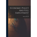 Economic Policy And Full Employment