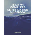 ITIL(R) V4 Complete Certification Guidebook: Study Guide to Pass In First Attempt