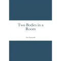 Two Bodies in a Room
