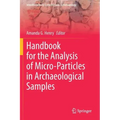 Handbook for the Analysis of Micro-Particles in Archaeological Samples