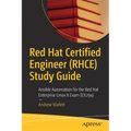 Red Hat Certified Engineer (Rhce) Study Guide: Ansible Automation for the Red Hat Enterprise Linux 8 Exam (Ex294)