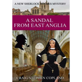 A Sandal from East Anglia - Large Print: A New Sherlock Holmes Mystery