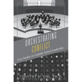 Orchestrating Conflict: Case Studies in Catholic School Leadership