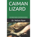Caiman Lizard: The Ultimate Guide on Everything You Need to Know About Caiman Lizard and its Interactions