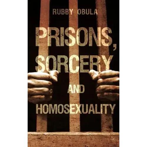 Prisons, Sorcery and Homosexuality