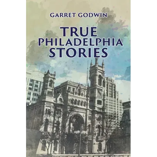 True Philadelphia Stories