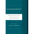 Management: Innovative Practices for Archives and Special Collections