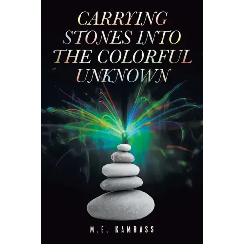 Carrying Stones into the Colorful Unknown