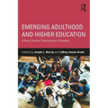 Emerging Adulthood and Higher Education: A New Student Development Paradigm