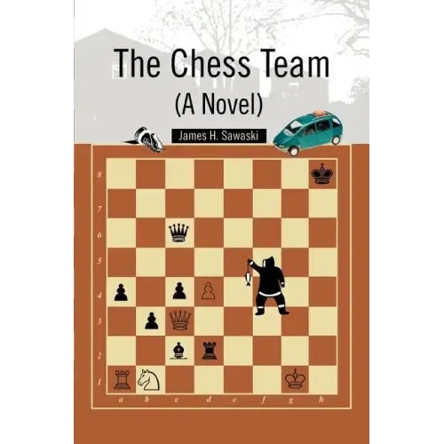 The Chess Team (A Novel)